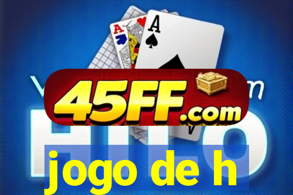 jogo de h